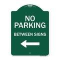 Signmission No Parking Between Signs Heavy-Gauge Aluminum Architectural Sign, 24" x 18", GW-1824-9825 A-DES-GW-1824-9825